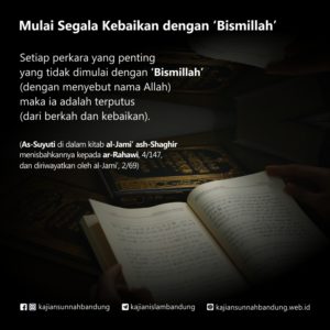 Mulailah Segala Kebaikan dengan Bismillah