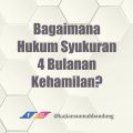 hukum syukuran 4 bulanan kehamilan