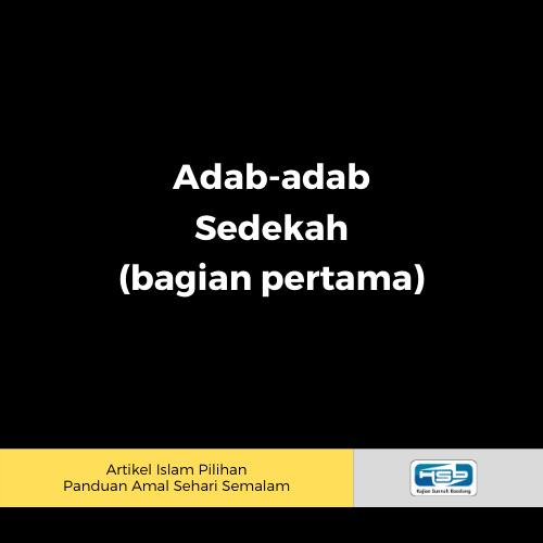adab-adab sedekah (bagian pertama)